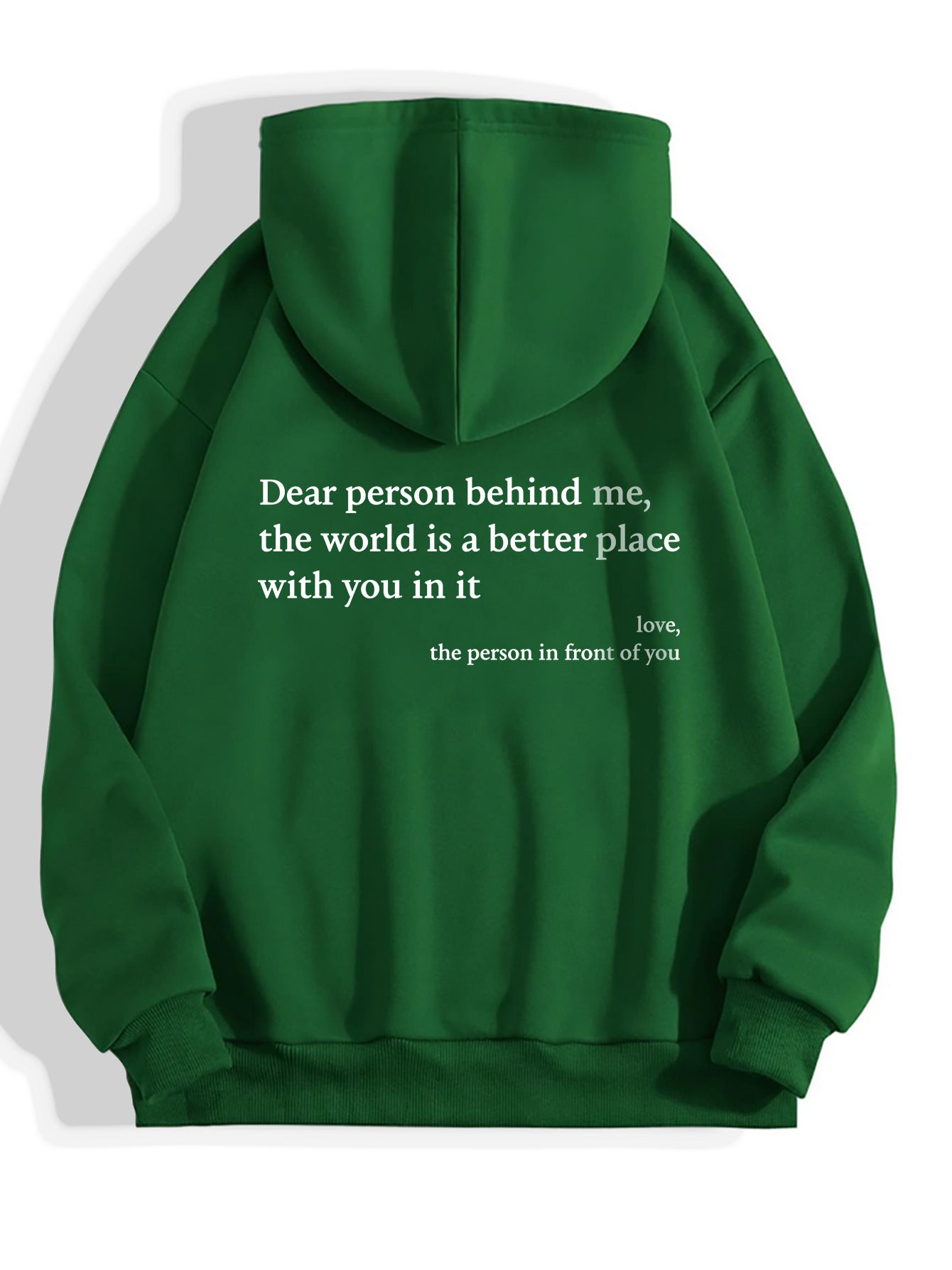 Dear Person Behind Me,the World Is A Better Place,with You In It,love,the Person In Front Of You,Women's Plush Letter Printed Kangaroo Pocket Drawstring Printed Hoodie Unisex Trendy Hoodies - Frazeshop